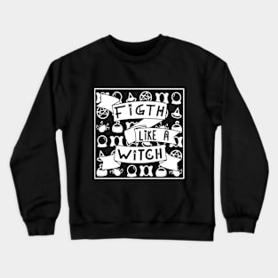 Fight Like a Witch Crewneck Sweatshirt